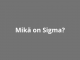 Mikä on Sigma