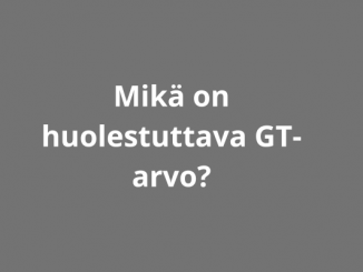 Mikä on huolestuttava GT-arvo