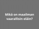 Mikä on maailman vaarallisin eläin