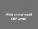 Mikä on normaali CRP-arvo